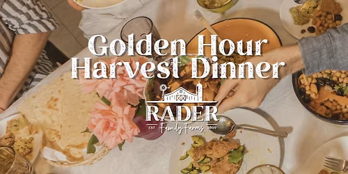 Golden Hour Harvest Dinner