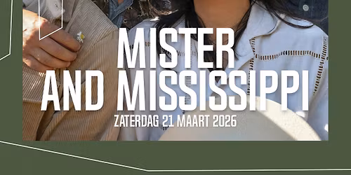 MISTER & MISSISSIPPI | CONCERT | VEGAMAAL | UITVERKOCHT 