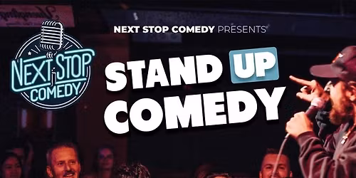 Next Stop Comedy at The Dirty Bird at Swing Barrel