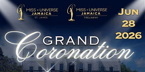 Miss Universe Jamaica St. James\/ Trelawny Grand Coronation 2026