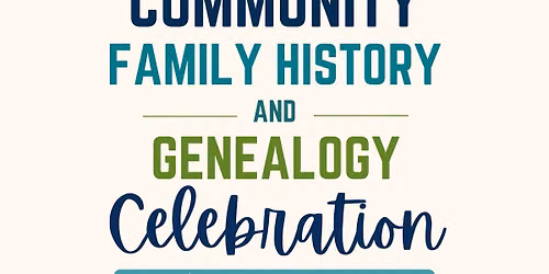 Community Family History and Genealogy Celebration