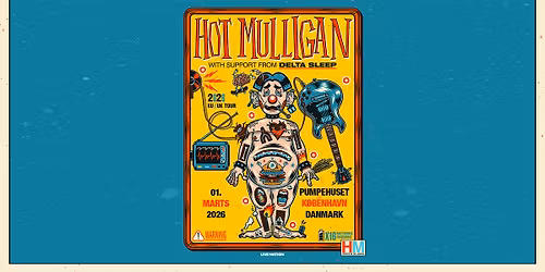 HOT MULLIGAN [SUPPORT: DELTA SLEEP] \/\/ PUMPEHUSET \/\/ 1. MARTS 2026