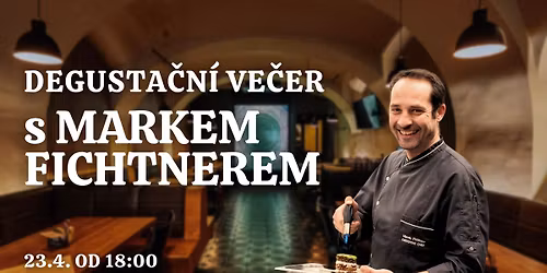 Degusta\u010dn\u00ed ve\u010der s Markem Fichtnerem na Plze\u0148ce