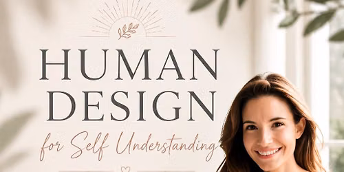 Human Design for Self Understanding with Jennifer Elaine