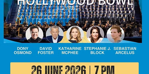 Tabernacle Choir Watch Party - Hollywood Bowl Songs of Hope