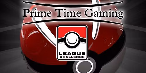 Prime Time Gaming Pok\u00e9mon League Challenge!