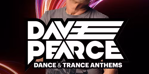 New Years Eve w\/ Dave Pearce Dance & Trance Anthems