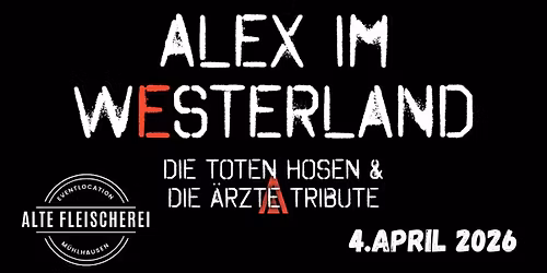 ALEX IM WESTERLAND @Alte Fleischerei - M\u00fchlhausen