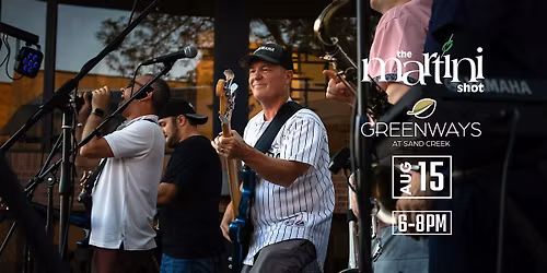The Martini Shot at Greenways Summer Concert Series