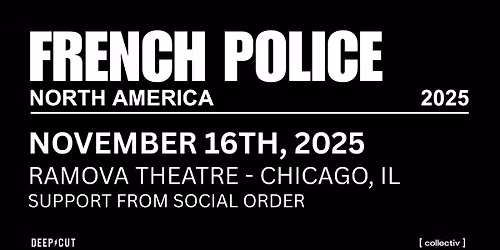French Police at Ramova Theatre | Chicago, IL