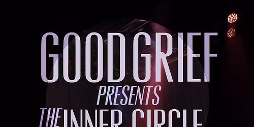 Good Grief Presents: The Inner Circle Songwriting Showcase