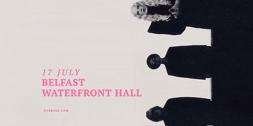 Garbage Belfast Tickets