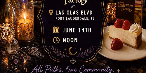 South Florida Pagan Spiritual and Metaphysical Community Luncheon Cheesecake Factory Fort Lauderdale