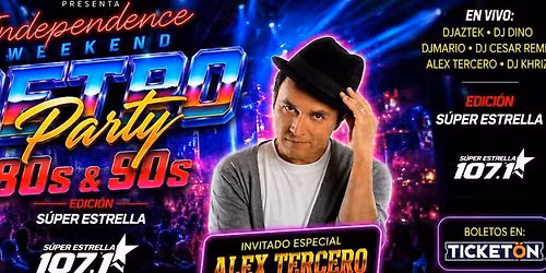 INDEPENDENCE WEEKEND RETRO PARTY 80's & 90's