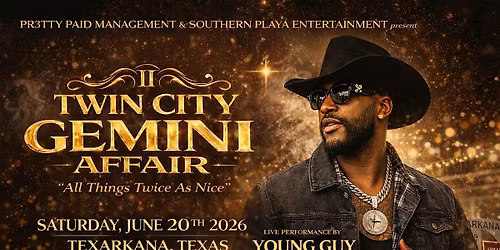 TWIN CITY GEMINI AFFAIR  JUNETEENTH WEEKEND - YOUNG GUY PERFORMING LIVE!