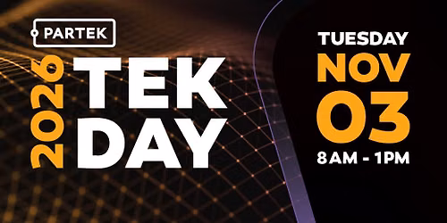 2026 TEK DAY presented by Partek I.T. Solutions