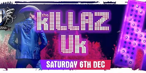 The Killaz UK \u2013 Saturday 6th December