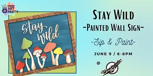 Stay Wild - Painted Wall Signs @ Westsyder