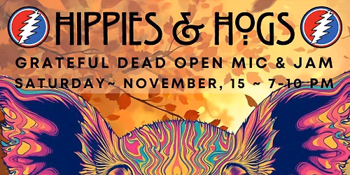 FREE EVENT! Hippies & Hogs - Grateful Dead Themed Open Mic & Jam @ Hog Shack BBQ - November Edition