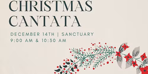 Christmas Cantata - 9 & 10:30 am