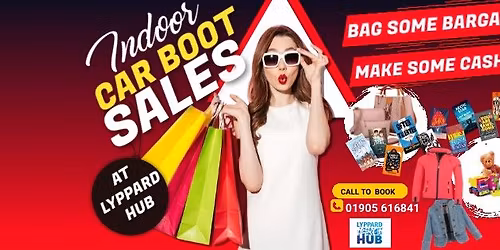 Indoor Car Boot Sales at Lyppard Hub SOLD OUT!