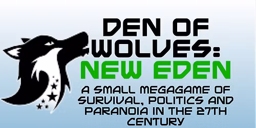 Den of Wolves: New Eden - Mega Game