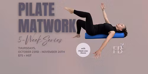 5-WEEK PILATE MATWORK SERIES w\/ Pilate Line Moves