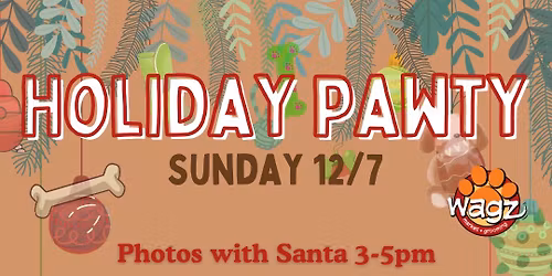 Holiday Pawty & Photos with Santa at Wagz!