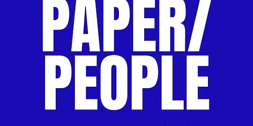 PAPER\/PEOPLE EXHIBITION 