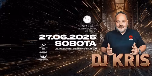 DJ KRIS w Starej Przepompowni 2.0