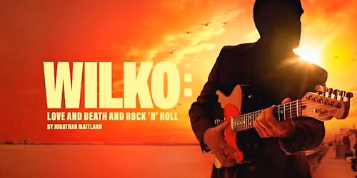 Wilko: Love and Death and Rock \u2018n\u2019 Roll