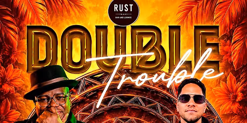 Double Trouble Latin, Afro, RNB & Throwback Hits Party