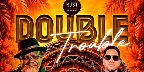 Double Trouble Latin, Afro, RNB & Throwback Hits Party