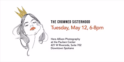 Tuesday May 12, Crowned Sisterhood 
