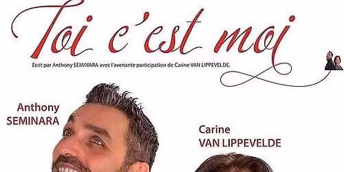 Th\u00e9atre - Go\u00fbter : "Toi c'est moi" avec Anthony Seminara et Carine Van Lippevelde