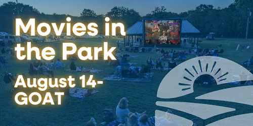 Movies in the Park - GOAT