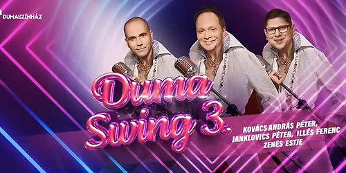 Duma Swing 3. - Kov\u00e1cs Andr\u00e1s P\u00e9ter, Janklovics P\u00e9ter, Ill\u00e9s Ferenc \u00dajpesten!