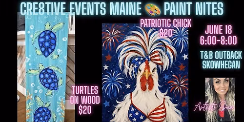 Paint Night- Patriotic Chick or Turtles- T&B Outback SKOWHEGAN