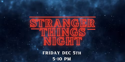 STRANGER THINGS NIGHT