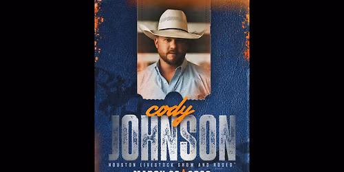 Houston Livestock Show And Rodeo: Cody Johnson