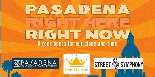 Pasadena Right Here Right Now: A Rock Opera