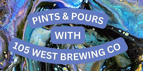 Pints and Pours with 105 West Brewing Company
