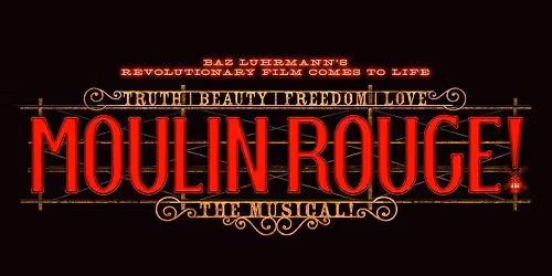 MOULIN ROUGE! THE MUSICAL