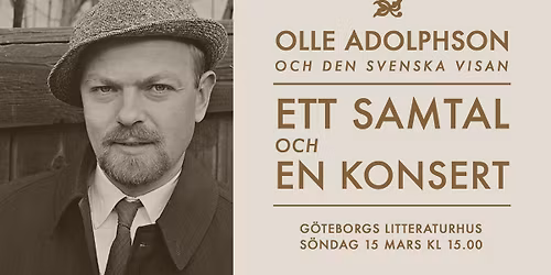Olle Adolphson och den svenska visan \u2013 ett samtal och en konsert i G\u00f6teborg
