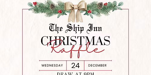 Christmas Raffle at The Ship Inn \ud83d\udcb7\ud83d\udd25\ud83c\udf7b