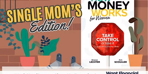 How Money Works for Women - Single Mother's Edition!