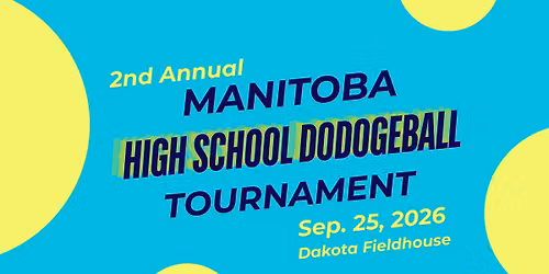 2nd Annual Manitoba High School Dodgeball - 2026