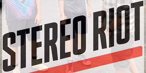 STEREO RIOT at Whiskey Park 9pm