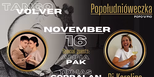Milonga Popo\u2019u\u2019Pio Dj Karolina, show Anna & Tom\u00e1s!