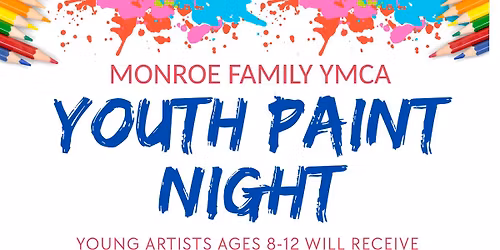 Monroe Family YMCA Youth Paint Night